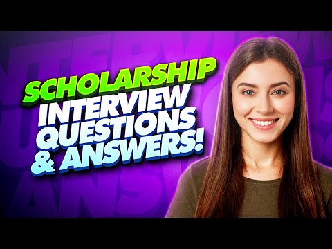 SCHOLARSHIP Interview Questions And Answers! (How to prepare for a Scholarship Interview!)