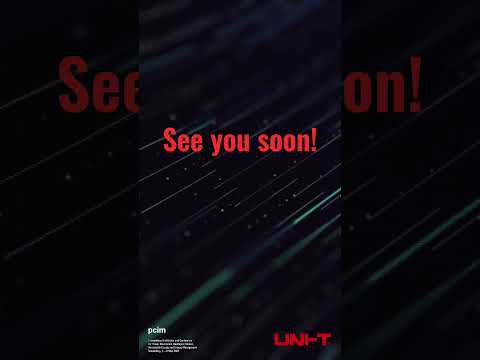 UNI-T is Ready for PCIM Expo 2025– Are You?